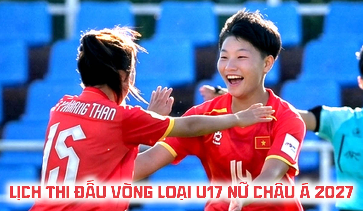 Lịch thi đấu VL U17 nữ ch&acirc;u &Aacute; 2027 h&ocirc;m nay 11/10 - K&ecirc;nh trực tiếp U17 Việt Nam đấu U17 Kyrgyzstan