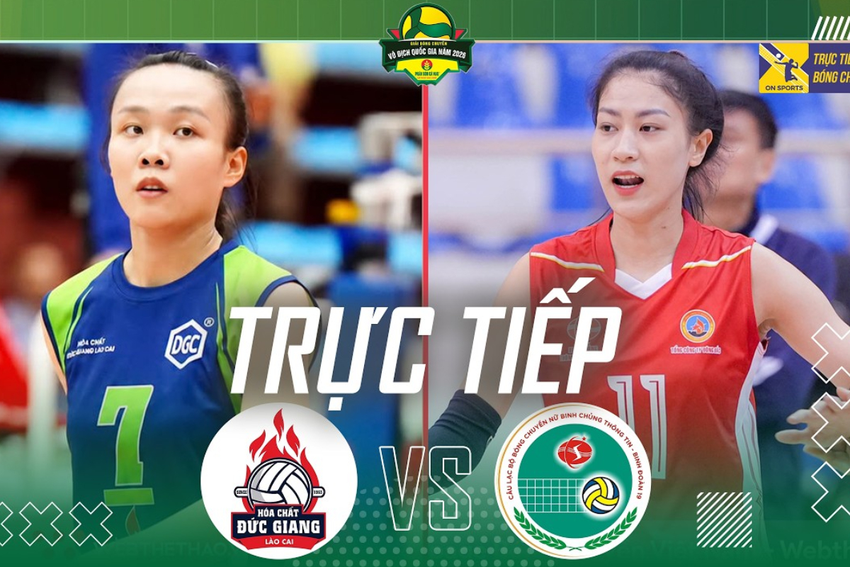 VTV trực tiếp b&oacute;ng chuyền nữ HCĐG L&agrave;o Cai vs BC Th&ocirc;ng Tin BĐ19 - Link xem trực tiếp giải VĐQG 2026