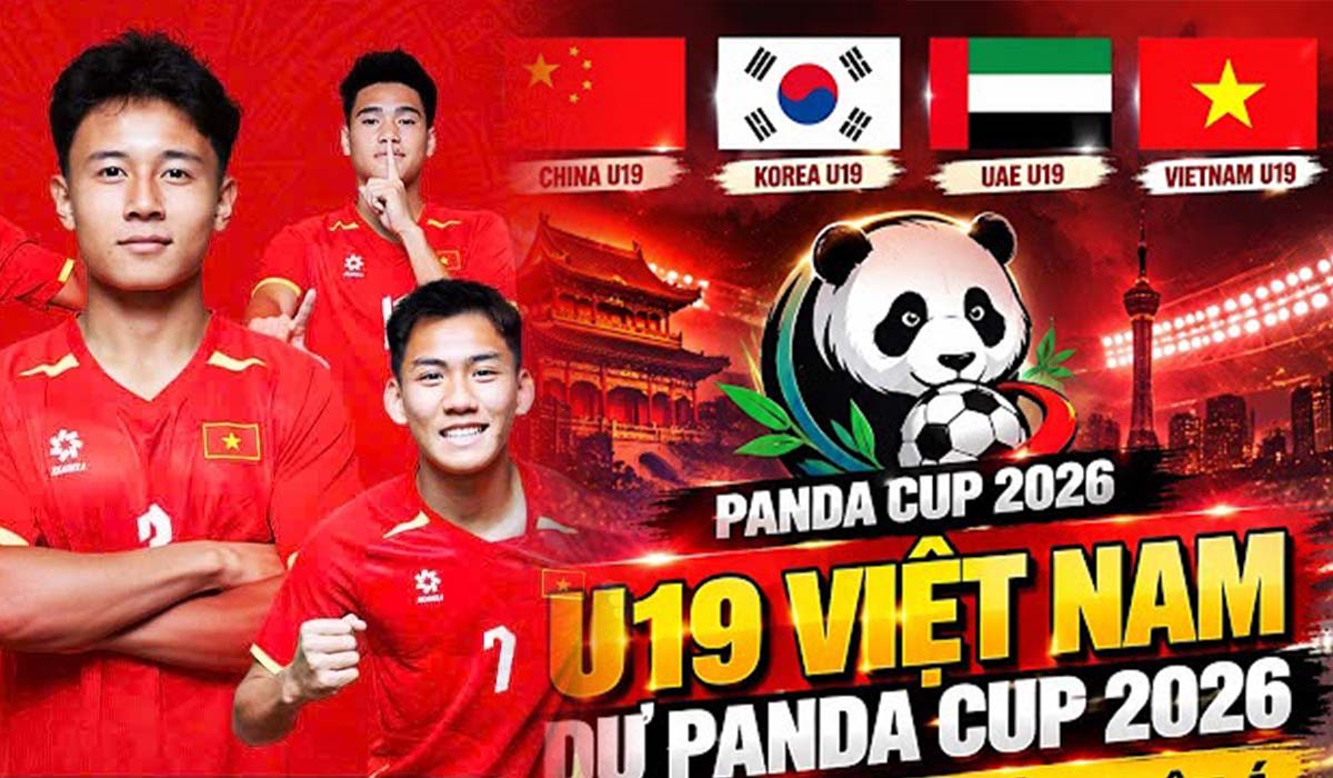 Lịch thi đấu b&oacute;ng đ&aacute; Panda Cup 2026 mới nhất: U19 Việt Nam đấu chủ nh&agrave; Trung Quốc khi n&agrave;o?