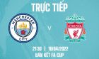 Trực tiếp bóng đá Man City vs Liverpool - FA Cup: Link xem trực tiếp Man City vs Liverpool Full HD
