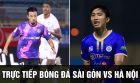 Trực tiếp bóng đá Sài Gòn vs Hà Nội: Đoàn Văn Hậu, Văn Quyết dập tắt hy vọng vô địch của HAGL?