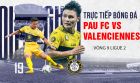 Trực tiếp bóng đá Pau FC vs Valenciennes - Ligue 2: Quang Hải lập kỳ tích trước ngày về Việt Nam?