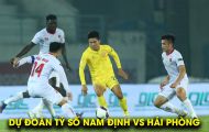 Dự đoán tỷ số Nam Định vs Hải Phòng - Cúp quốc gia 2023: HLV Troussier nhận tin vui từ ngôi sao ĐTVN