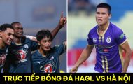 Xem trực tiếp bóng đá HAGL vs Hà Nội ở đâu, kênh nào? Link xem trực tuyến V.League 2023 Full HD
