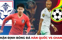 Nhận định bóng đá Hàn Quốc vs Ghana, 20h ngày 28/11 - Bảng H World Cup 2022: Son Heung-Min tỏa sáng?