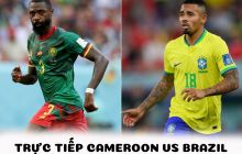 Trực tiếp bóng đá Cameroon vs Brazil - Bảng G World Cup 2022 - Link trực tiếp World Cup trên VTV