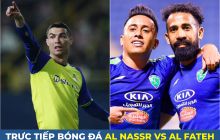 Xem trực tiếp bóng đá Al Nassr vs Al Fateh ở đâu, kênh nào?; Link xem trực tiếp Ronaldo Al Nassr HD