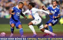 Nhận định bóng đá Crystal Palace vs Leicester, 21h ngày 1/4 - Vòng 29 Ngoại hạng Anh