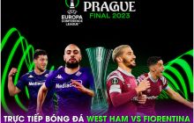 Trực tiếp bóng đá Fiorentina vs West Ham, 2h ngày 8/6 - Chung kết Conference League; Link xem Cúp C3