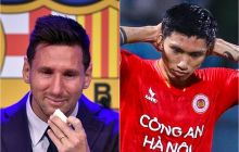 Tin chuyển nhượng trưa 8/6: Messi tố Barca 'phản bội'; Đoàn Văn Hậu gia nhập đại gia Indonesia?