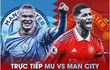 Trực tiếp bóng đá MU vs Man City, 22h30 ngày 29/10 - Link xem trực tiếp K+ Ngoại hạng Anh FULL HD