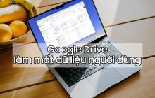 Người dùng bị mất file trên Google Drive, hãy kiểm tra dữ liệu của bạn ngay nhé!