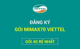 Hướng dẫn đăng ký gói cước 4G Viettel không giới hạn dung lượng chỉ 70.000 đồng/tháng