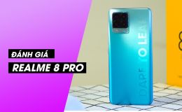 Đánh giá chi tiết realme 8 Pro: Ngoại hình ấn tượng, camera 108MP chụp hình ‘siêu đỉnh’