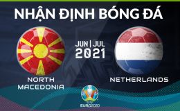 Nhận định bóng đá chuyên gia trận Hà Lan vs Bắc Macedonia 23h00 ngày 21/6, bảng C EURO 2021