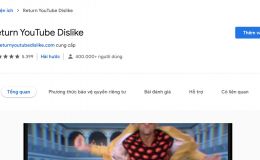 Hướng dẫn xem số lượng Dislike trên YouTube cho dù video đó đã bị ẩn