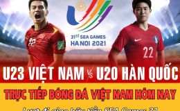 Xem trực tiếp bóng đá U23 Việt Nam vs U20 Hàn Quốc ở đâu kênh nào?Trực tiếp bóng đá Việt Nam hôm nay