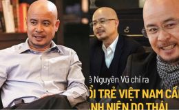 Thấm thía lời khuyên của ông Đặng Lê Nguyên Vũ dành cho hàng triệu thanh niên Việt Nam