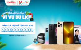 Mừng sinh nhật xuyên tháng: Viettel Store ưu đãi tới hơn 200 triệu đồng
