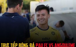 Xem trực tiếp bóng đá Pau FC vs Angouleme ở đâu kênh nào? Link xem trực tiếp Quang Hải Pau FC FullHD