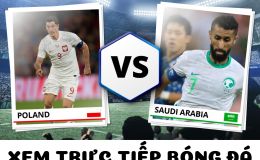 Xem trực tiếp bóng đá Ba Lan vs Saudi Arabia ở đâu, kênh nào? - Link trực tiếp World Cup trên VTV