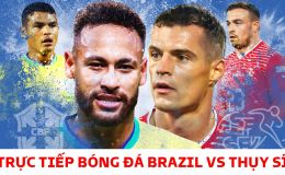 Trực tiếp bóng đá Brazil 0-0 Thụy Sĩ, bảng G World Cup 2022: Bộ đôi trụ cột của Man Utd đá chính