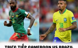 Trực tiếp bóng đá Cameroon vs Brazil - Bảng G World Cup 2022 - Link trực tiếp World Cup trên VTV