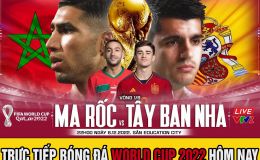 Trực tiếp bóng đá hôm nay: Maroc - Tây Ban Nha; Trực tiếp World Cup 2022 - Link xem trực tiếp VTV2