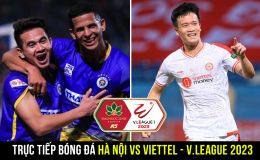Xem trực tiếp bóng đá Hà Nội vs Viettel ở đâu, kênh nào? Link xem trực tuyến V.League 2023 Full HD