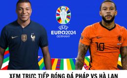 Xem bóng đá trực tuyến Pháp vs Hà Lan ở đâu, kênh nào? - Trực tiếp Vòng loại EURO 2024 trên TV360