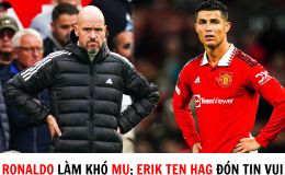 Tin MU hôm nay: Ronaldo khiến MU 'lao đao'; Erik ten Hag đón tin vui trước Chung kết FA Cup