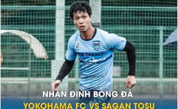 Nhận định bóng đá Yokohama FC vs Sagan Tosu: Công Phượng gây bất ngờ trước ngày hội quân cùng ĐTVN?