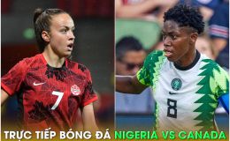 Xem trực tiếp bóng đá Nigegria vs Canada ở đâu, kênh nào?; Link xem trực tiếp World Cup nữ 2023 HD