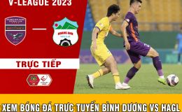 Trực tiếp bóng đá Bình Dương vs HAGL - V-League 2023: Chân sút số 1 ĐT Việt Nam tỏa sáng trở lại?
