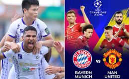 Lịch thi đấu bóng đá 20/9: Hà Nội FC gây sốt tại Champions League; Man United thảm bại trước Bayern?