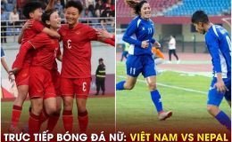 Trực tiếp ĐT nữ VIệt Nam vs ĐT nữ Nepal, 15h ngày 22/9 - Link xem bóng đá nữ ASIAD 2023
