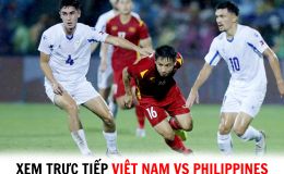 Xem trực tiếp bóng đá Việt Nam vs Philippines ở đâu, kênh nào? - Trực tiếp Vòng loại World Cup 2026