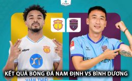 Kết quả bóng đá Cup Quốc gia hôm nay: Nam Định vượt ải Bình Dương, tái đấu Thanh Hóa ở Bán kết?
