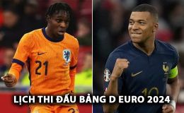 Lịch thi đấu bảng D EURO 2024: Mbappe khóc thét trước Van Dijk; Mục tiêu chuyển nhượng của Man Utd gây bất ngờ?