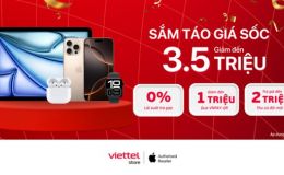 Viettel Store tung ưu đãi khủng “Sắm Táo Giá Sốc”, giảm giá đến 3,5 triệu đồng