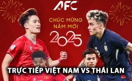 Trực tiếp bóng đá Việt Nam vs Thái Lan - AFF Cup 2024: Xuân Son lập siêu phẩm tại siêu kinh điển ĐNÁ