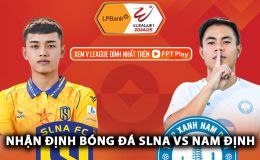 Nhận định bóng đá SLNA vs Nam Định - Vòng 24 V.League: Sao Việt kiều tỏa sáng, tân vương lộ diện? 