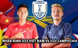 Nhận định bóng đá U23 Việt Nam vs U23 Campuchia: Sao Việt kiều lập siêu phẩm khó tin?
