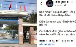 Lý do khiến cô giáo tiếng Anh bí mật chỉnh sửa gần 20 bài kiểm tra của học sinh để chấm điểm thấp