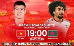 Link xem trực tiếp ĐT Việt Nam vs ĐT Bangladesh - 19h ngày 26/3: Xuân Son làm lu mờ cựu sao NHA?