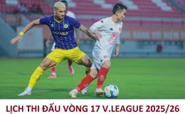 Lịch thi đấu vòng 17 V.League 2025/26: HAGL tiếp đón Ninh Bình; Hải Phòng đại chiến Hà Nội