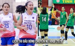 Lịch thi đấu Giải bóng chuyền nữ VĐQG 2026 Vòng 1 - Link xem trực tiếp bóng chuyền nữ Việt Nam