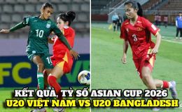 Kết quả, tỷ số U20 Việt Nam vs U20 Bangladesh - VCK Asian Cup 2026: ĐT Việt Nam rộng cửa vào tứ kết
