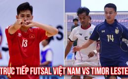 Trực tiếp Futsal Việt Nam vs Futsal Timor Leste ngày 7/4 - Link trực tiếp ĐT Việt Nam tại ASEAN Cup 2026