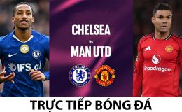 Trực tiếp bóng đá Chelsea vs Man Utd - 2h00 ngày 19/4 - Vòng 33 Ngoại hạng Anh: Quỷ Đỏ ôm hận?